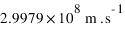 unité(2.9979*10^8;m*s^(-1))