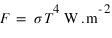 unité(F=sigma*T^4;W*m^(-2))