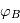 \varphi_B