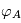 \varphi_A