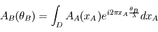 A_B (\theta_B) = \int_D A_A (x_A) e^{i 2 \pi x_A \frac{\theta_B}{\lambda}} dx_A 
