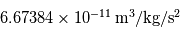 6.67384 \times 10^{-11}\,\mathrm{m^3/kg/s^2}}