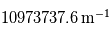 10973737.6\,\mathrm{m^{-1}}