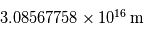 3.08567758 \times 10^{16}\,\mathrm{m}