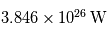 3.846 \times 10^{26}\,\mathrm{W}