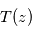 T(z)