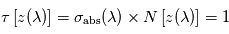 \tau \left[ z(\lambda) \right] = \sigma_{\mathrm{abs}}(\lambda) \times N\left[z(\lambda) \right] = 1