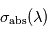 \sigma_{\mathrm{abs}}(\lambda)
