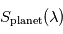 S_{\mathrm{planet}}(\lambda)