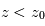 z<z_0