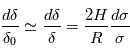 \frac{d \delta}{\delta_0} \simeq \frac{d \delta}{\delta} = \frac{2H}{R} \frac{d \sigma}{\sigma}