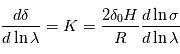 \frac{d \delta}{d \ln \lambda} = K = \frac{2 \delta_0 H}{R} \frac{d \ln \sigma}{d \ln \lambda}