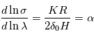 \frac{d \ln \sigma}{d \ln\lambda} = \frac{K R}{2 \delta_0 H} = \alpha