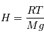 H = \frac{R T}{M g}