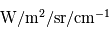 \mathrm{W/m^2/sr/cm^{-1}}