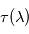 \tau(\lambda)