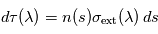 d\tau(\lambda) = n(s) \sigma_{\mathrm{ext}}(\lambda) \, ds
