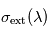 \sigma_{\mathrm{ext}}(\lambda)