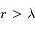 r > \lambda