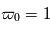 \varpi_0 = 1