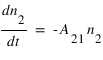 dn_2/dt=-A_21*n_2