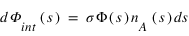 d*Phi_(int)*((s))=sigma*Phi((s))*n_(A)*((s))*ds