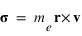 vecteur(sigma)=m_(e)*vecteur(r) croix vecteur(v)