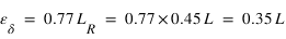 epsilon_(delta)=0.77*L_R=0.77*0.45*L=0.35*L