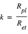 k=R_(pl)/R_(et)
