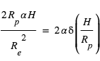 2*R_p*alpha*H/R_e^2=2*alpha*delta(H/R_p)