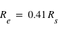 R_e=0.41*R_s