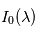 I_0(\lambda)