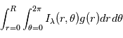 \int_{r=0}^R\int_{\theta=0}^{2\pi} I_{\lambda}(r,\theta) g(r)dr d\theta