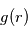 g(r)