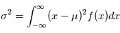 \sigma^2 = \int_{-\infty}^\infty (x-\mu)^2f(x)dx