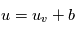 u = u_v + b