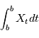 \int_b^b X_t dt