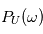 P_U(\omega)