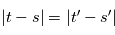 |t-s| = |t'-s'|