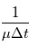 \frac{1}{\mu \Delta t}