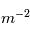 m^{-2}