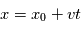 x=x_0+vt