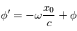 \phi' =- \omega\frac{x_0}{c} +  \phi