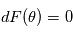 dF(\theta) = 0