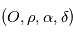 (O, \rho, \alpha, \delta)