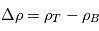 \Delta \rho = \rho_T - \rho_B