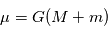 \mu = G(M+m)