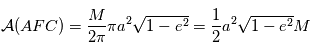 \mathcal{A} (AFC) = \frac{M}{2 \pi} \pi a^2 \sqrt{1-e^2} = \frac{1}{2} a^2 \sqrt{1-e^2} M