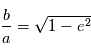 \frac{b}{a} = \sqrt{1-e^2}