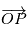 \overrightarrow{OP}